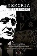 MEMORIA DE LA SANGRE: DE LOS ORIGENES OCULTOS DEL NAZISMO A MIGUEL SERRANO Y LA RENOVACION DEL MITO