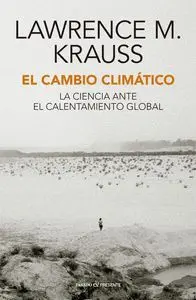 EL CAMBIO CLIMÁTICO: LA CIENCIA ANTE EL CALENTAMIENTO GLOBAL