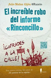 EL INCREÍBLE ROBO DEL INFORME ´RINCONCILLO´