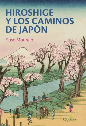 HIROSHIGE Y LOS CAMINOS DE JAPÓN