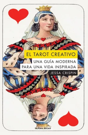 EL TAROT CREATIVO: UNA GUIA MODERNA PARA UNA VIDA INSPIRADA