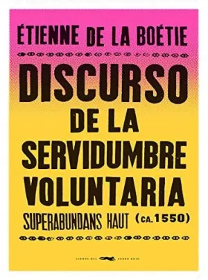 DISCURSO DE LA SERVIDUMBRE VOLUNTARIA