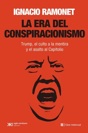 LA ERA DEL CONSPIRACIONISMO. <BR>