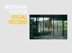 NORMAN FOSTER. VISUAL RECORD