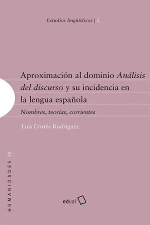 APROXIMACIÓN AL DOMINIO ANÁLISIS DEL DISCURSO Y SU INCIDENCIA EN LA LENGUA ESPAÑOLA. NOMBRES, TEORÍA