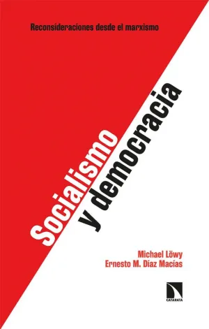 SOCIALISMO Y DEMOCRACIA: RECONSIDERACIONES DESDE EL MARXISMO