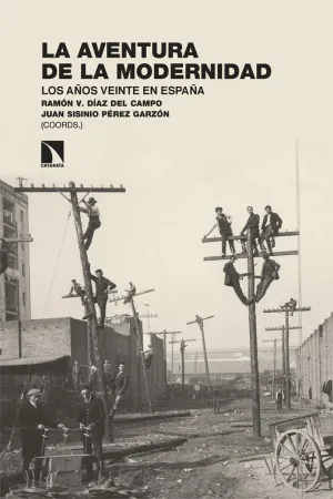 LA AVENTURA DE LA MODERNIDAD: <BR>