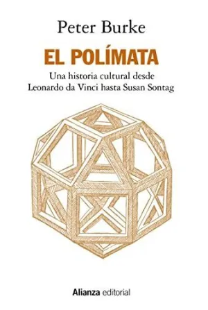 EL POLÍMATA. UNA HISTORIA CULTURAL DESDE LEONARDO DA VINCI HASTA SUSAN SONTAG