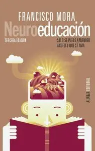 NEUROEDUCACIÓN. SOLO SE PUEDE APRENDER AQUELLO QUE SE AMA