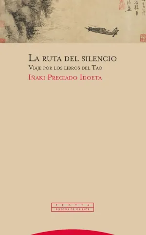 LA RUTA DEL SILENCIO: VIAJE POR LOS LIBROS DEL TAO