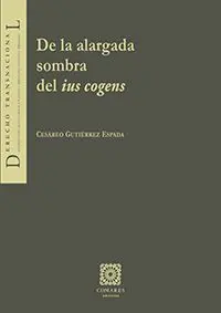 DE LA ALARGADA SOMBRA DEL IUS COGENS.