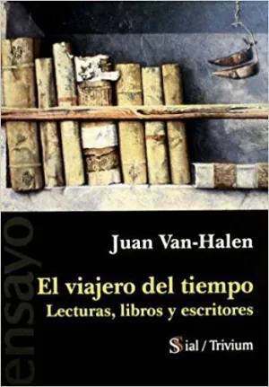 EL VIAJERO DEL TIEMPO: LECTURAS, LIBRO Y ESCRITORES