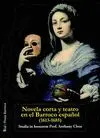 NOVELA CORTA Y TEATRO EN EL BARROCO ESPAÑOL. STUDIA IN HONOREM PROF. ANTHONY CLOSE