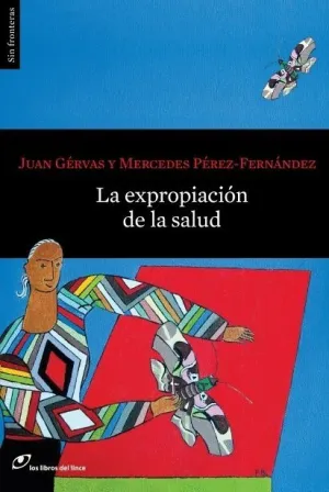 LA EXPROPIACION DE LA SALUD