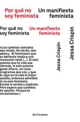 POR QUÉ NO SOY FEMINISTA: UN MANIFIESTO FEMINISTA