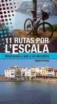 11 RUTAS POR L'ESCALA: ITINERARIOS A PIE Y EN BICICLETA