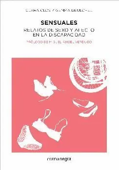 SENSUALES: RELATOS DE SEXO Y AFECTO EN LA DISCAPACIDAD