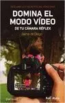 DOMINA EL MODO VIDEO DE TU CAMARA REFLEX