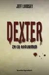 DEXTER EN LA OSCURIDAD