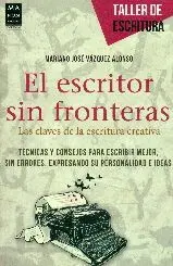 EL ESCRITOR SIN FRONTERAS: LAS CLAVES DE LA ESCRITURA CREATIVA