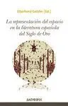 LA REPRESENTACIÓN DEL ESPACIO EN LA LITERATURA ESPAÑOLA DEL SIGLO DE ORO