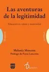 LAS AVENTURAS DE LA LEGITIMIDAD: EDUCACION EN VALORES Y MODERNIDAD