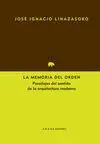 LA MEMORIA DEL ORDEN: PARADOJAS DEL SENTIDO DE LA ARQUITECTURA MODERNA