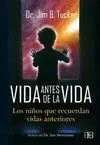 VIDA ANTES DE LA VIDA: LOS NIÑOS QUE RECUERDAN VIDAS ANTERIORES