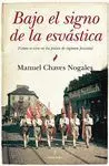 BAJO EL SIGNO DE LA ESVASTICA: CÓMO SE VIVE EN LOS PAÍSES DE RÉGIMEN FASCISTA.