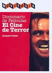 DICCIONARIO DE PELICULAS: EL CINE DE TERROR.