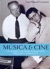 MUSICA & CINE: LAS GRANDES COLABORACIONES ENTRE DIRECTOR Y COMPOSITOR