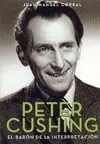 PETER CUSHING: EL BARÓN DE LA INTERPRETACIÓN