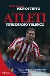 ATLETI: VIVIR EN ROJO Y BLANCO