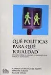 QUÉ POLÍTICAS PARA QUÉ IGUALDAD: DEBATES SOBRE EL GÉNERO EN LAS POLÍTICAS PÚBLICAS EN EUROPA