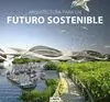 ARQUITECTURA PARA UN FUTURO SOSTENIBLE