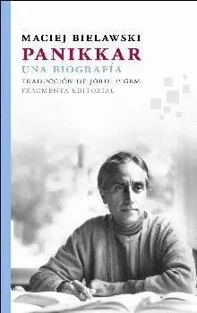 PANIKKAR. UNA BIOGRAFÍA