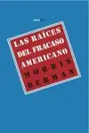 LAS RAICES DEL FRACASO AMERICANO