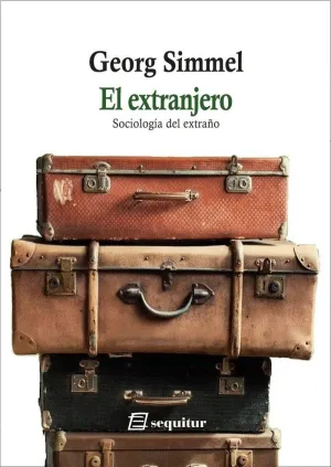 EL EXTRANJERO. SOCIOLOGÍA DEL EXTRAÑO