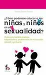 ¿COMO PODEMOS EDUCAR A LOS NIÑAS Y NIÑOS EN SU SEXUALIDAD?