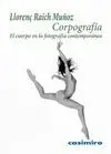 CORPOGRAFIA. EL CUERPO EN LA FOTOGRAFÍA CONTEMPORÁNEA