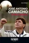 JOSE ANTONIO CAMACHO: FUTBOL INDOMITO