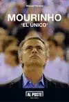 MOURINHO: 'EL UNICO'