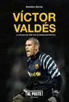 VICTOR VALDES: LA HISTORIA DEL NIÑO QUE NO QUERÍA SER PORTERO