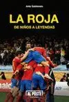 LA ROJA: DE NIÑOS A LEYENDAS