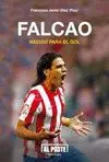 FALCAO: NACIDO PARA EL GOL