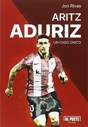 ARITZ ADURIZ: UN CASO ÚNICO