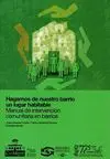 HAGAMOS DE NUESTRO BARRIO UN LUGAR HABITABLE: MANUAL DE INTERVENCIÓN COMUNITARIA EN BARRIOS