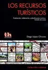 LOS RECURSOS TURISTICOS: EVALUACIÓN, ORDENACIÓN Y PLANIFICACIÓN TURÍSTICA. ESTUDIO DE CASOS