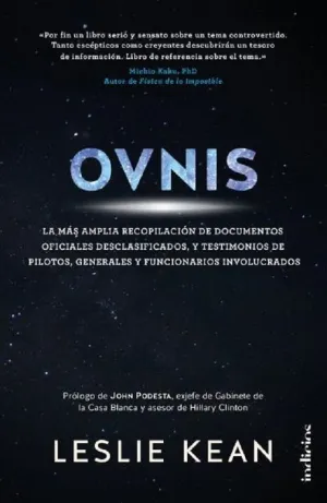 OVNIS : LA MÁS AMPLIA RECOPILACIÓN DE DOCUMENTOS OFICIALES DESCLASIFICADOS, Y TESTIMONIOS DE PILOTOS