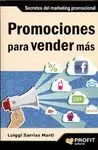 PROMOCIONES PARA VENDER MAS: SECRETOS DEL MARKETING PROMOCIONAL